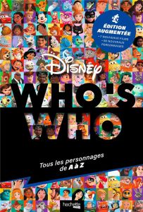 Who's who Disney. Tous les personnages de A à Z, Edition revue et augmentée - XXX