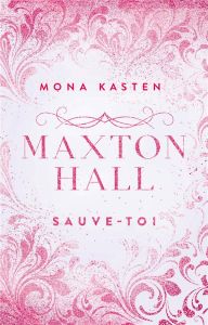 Maxton Hall Tome 2 : Sauve-toi - Kasten Mona - Richaud Marion