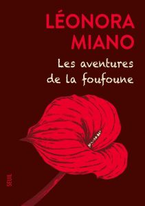 Les aventures de la foufoune - Miano Léonora