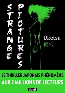 Strange pictures - UKETSU