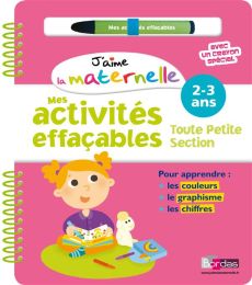 Mes activités effaçables, toute petite section. 2-3 ans - MOREY MARIE