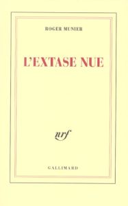 L'extase nue - Munier Roger