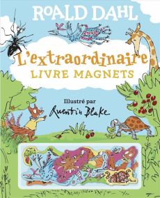 L'extraordinaire livre magnets - Dahl Roald - Blake Quentin