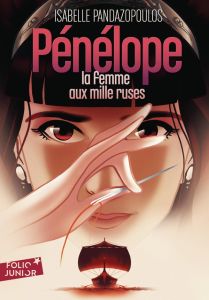 Héroïnes de la mythologie : Pénélope, la femme aux mille ruses - Pandazopoulos Isabelle