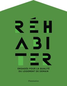 Réhabiter. Engagés pour la qualité du logement de demain - Marie Jean-Baptiste