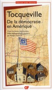 De la démocratie en Amérique - Tocqueville Alexis de