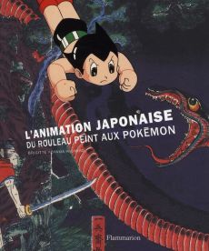 L'animation japonaise, du rouleau peint aux Pokémon - Koyama-Richard Brigitte