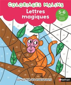 Coloriages malins - Lettres magiques. 5-6 ans - Grande section - Chica Stéphanie - Ahrweiller Lucile