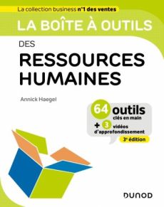 La boîte à outils des ressources humaines. 64 outils clés en mains + 3 vidéos d'approfondissement, 3 - Haegel Annick