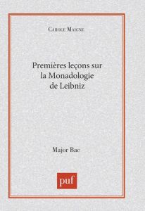 Premières leçons sur la "Monadologie" de Leibniz - Maigné Carole