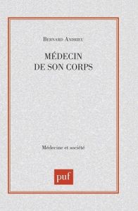 Médecin de son corps - Andrieu Bernard