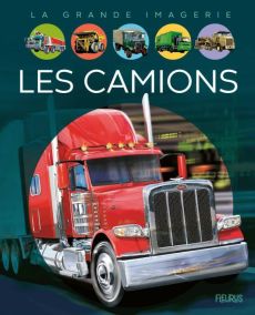 Les camions - Vandewiele Agnès - Dayan Jacques