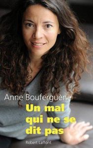 Un mal qui ne se dit pas - Bouferguène Anne