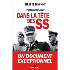 Dans la tête des SS. Leurs derniers aveux - Sampigny Serge de