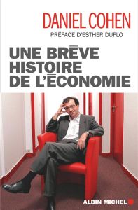 Une brève histoire de l'économie - Cohen Daniel