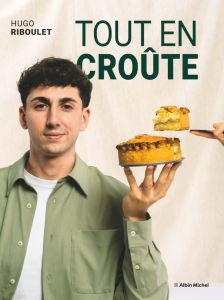 Tout en croûte - Riboulet Hugo - Kanako Isabelle