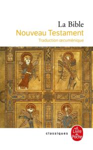 La Bible. Nouveau Testament - COLLECTIF