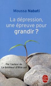 La dépression, une épreuve pour grandir ? - Nabati Moussa