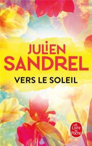 Vers le soleil - Sandrel Julien