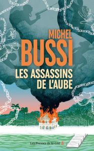 Les assassins de l'aube - Bussi Michel