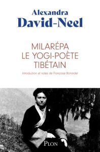 Milarépa, le yogi-poète tibétain - David-Néel Alexandra - Bonardel Françoise