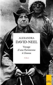 Souvenirs d'une Parisienne au Thibet. Pékin - 1925 - David-Néel Alexandra - Charlier Philippe - Mascolo