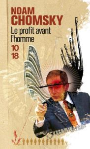 Le profit avant l'homme - Chomsky Noam - Maas Jacques