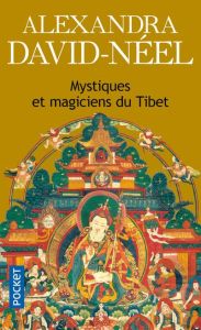 Mystiques et magiciens du Tibet - David-Néel Alexandra