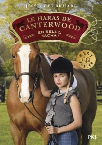 Le haras de Canterwood Tome 1 : En selle, Sacha ! - Burkhart Jessica - Bouchareine Christine