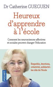 Heureux d'apprendre à l'école - Gueguen Catherine