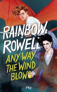 Simon Snow Tome 3 : Any way the wind blows - Rowell Rainbow - Desurvire Maud