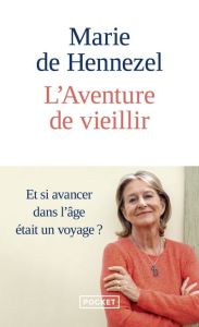 L'Aventure de vieillir - Hennezel Marie de