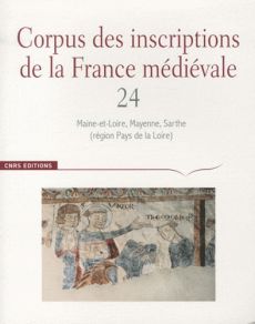 Corpus des inscriptions de la France médiévale. Volume 24, Maine-et-Loire, Mayenne, Sarthe (région P - Treffort Cécile