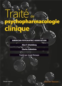 Traité de psychopharmacologie clinique - Schatzberg Alan - DeBattista Charles - Benyaya Jos