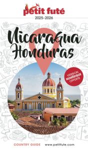 Petit Futé Nicaragua Honduras. Edition 2025-2026 - AUZIAS/LABOURDETTE