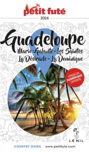 Petit Futé Guadeloupe. Marie-Galante, Les Saintes, La Désirade, La Dominique, Edition 2024 - AUZIAS/LABOURDETTE