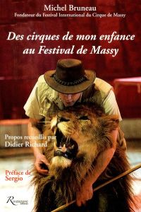 Des cirques de mon enfance au Festival de Massy - Bruneau Michel - Richard Didier