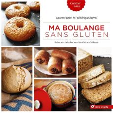 Ma boulange sans gluten - Dran Laurent - Barral Frédérique