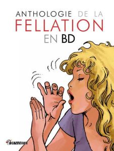 Anthologie de la fellation en bande dessinée - Cartelet Nicolas