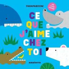 Ce que j'aime chez toi - PARAPABOOM