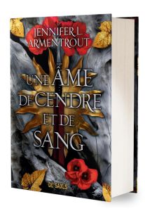 Le sang et la cendre Tome 5 : Une âme de cendre et de sang. Edition collector - Armentrout Jennifer L. - Appelius Paola