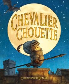 Chevalier Chouette - Denise Christopher - Billaud Claire