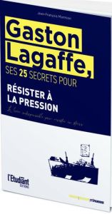 Gaston Lagaffe. Ses 31 secrets pour résister à la pression - Marmion Jean-François