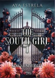 The South Girl Tome 1 : King's University. Avec une carte collector offerte - Estrela Aya