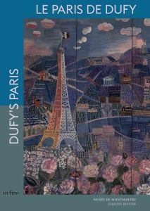 Le Paris de Dufy. Edition bilingue français-anglais - Schulmann Didier - Ooms Saskia - Michaelson David