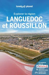 Explorer la région Languedoc et Roussillon. 7e édition. Avec 1 Plan détachable - Jaeger Clara - Rothan Elodie - Thièse Emilie