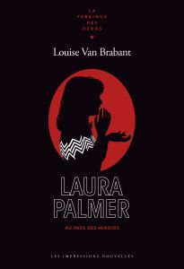 Laura Palmer. Au pays des miroirs - Van Brabant Louise