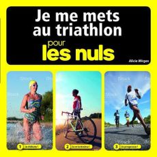 Je me mets au triathlon pour les nuls - Wirges Alicia