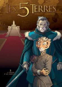 Les 5 Terres Cycle I : Angleon Tome 3 : L'amour d'un imbécile - Lewelyn - Lereculey