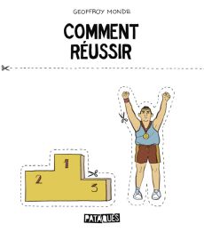 Comment réussir - Monde Geoffroy